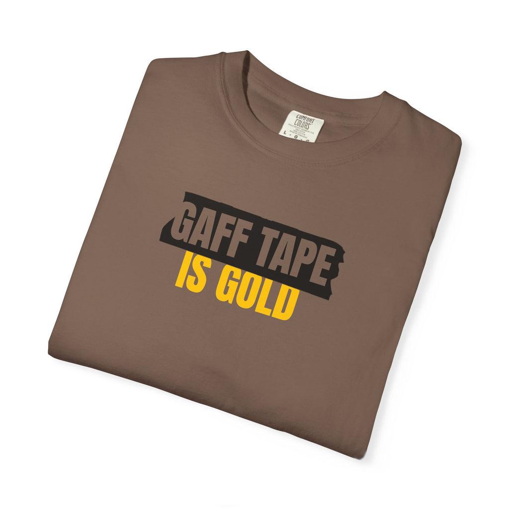 Gaff Tape Is Gold T-Shirt
