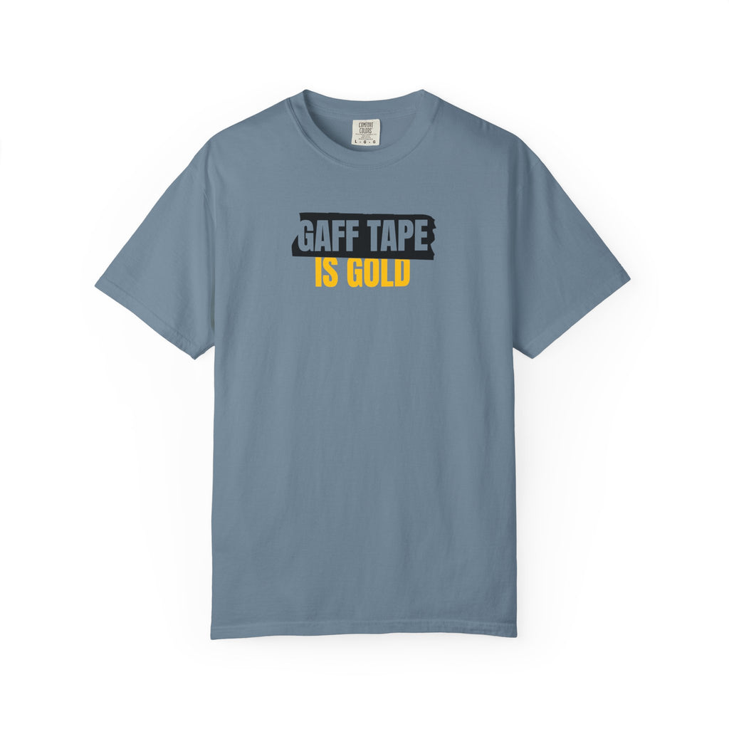 Gaff Tape Is Gold T-Shirt