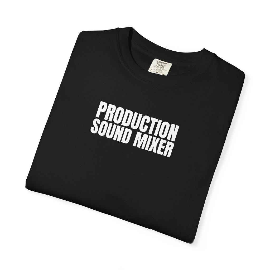 Production Sound Mixer T-Shirt — Crew Tee for Audio Engineers
