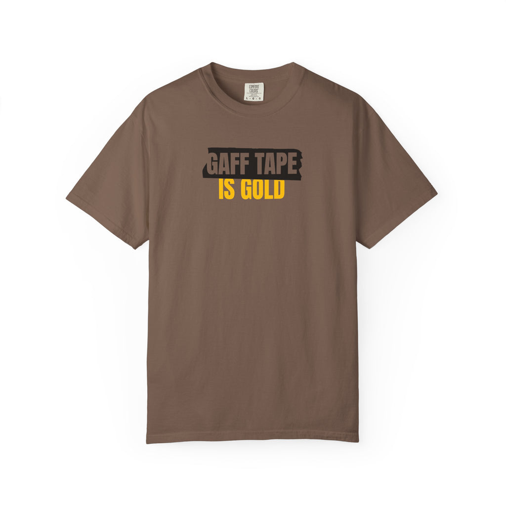Gaff Tape Is Gold T-Shirt