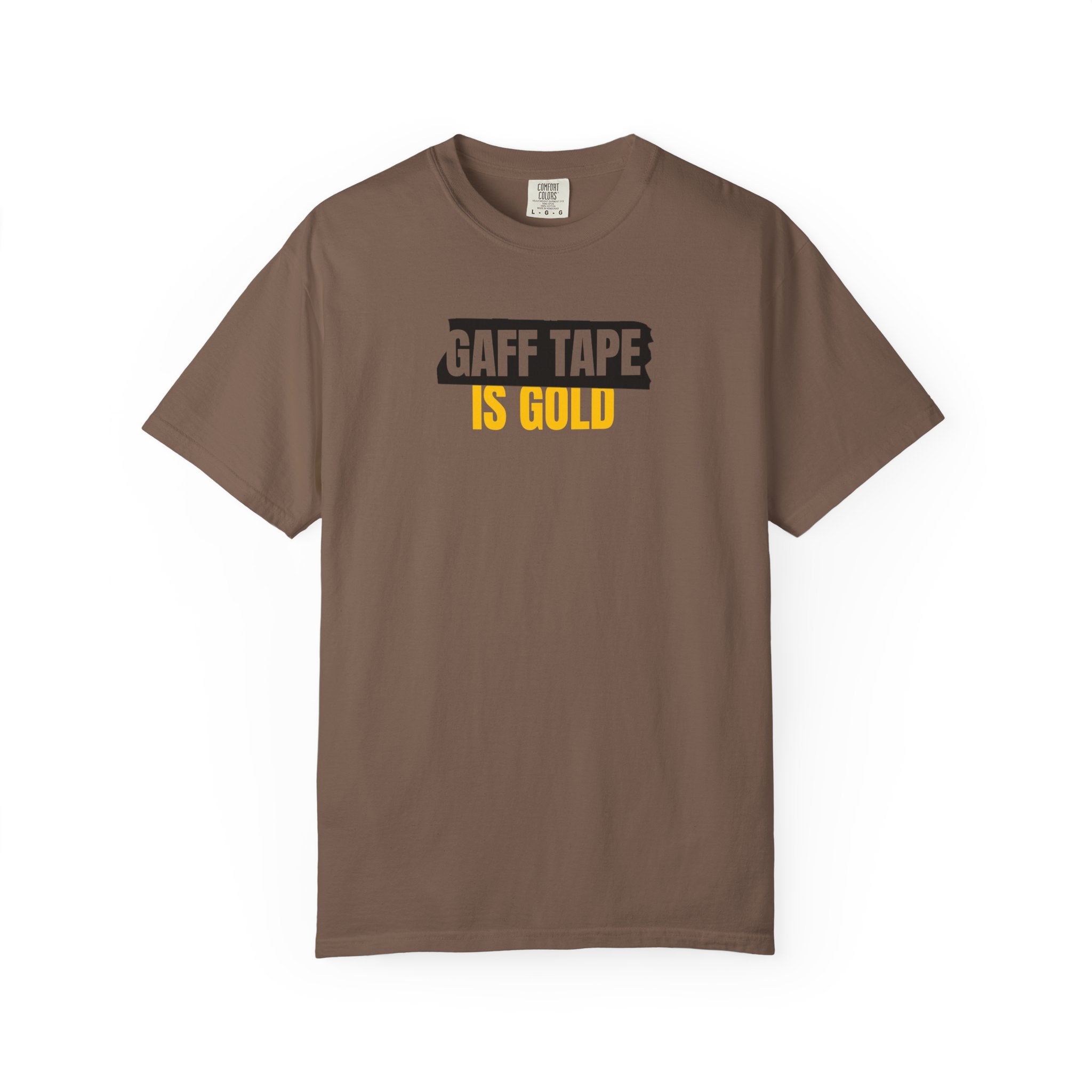 Gaff Tape Is Gold T-Shirt