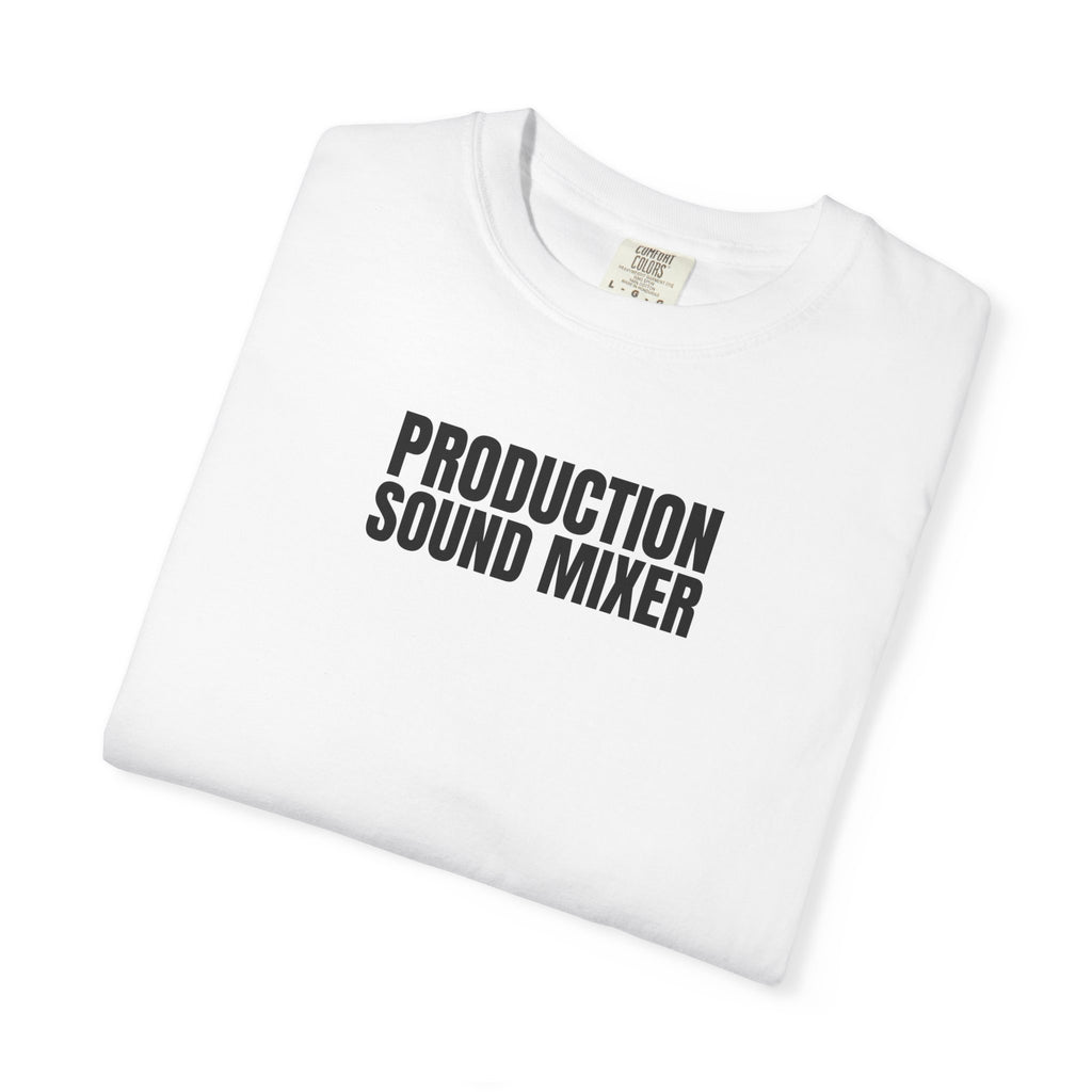 Production Sound Mixer T-Shirt — Crew Tee for Audio Engineers
