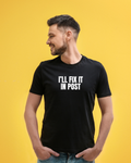 I’ll Fix It In Post T-Shirt