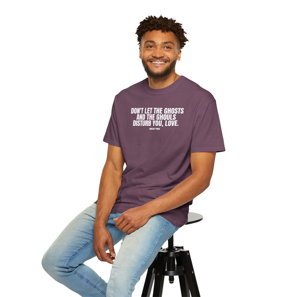 Vincent Price Quote T-Shirt — "Don't Let the Ghosts and the Ghouls Disturb You, Love." Graphic Tee