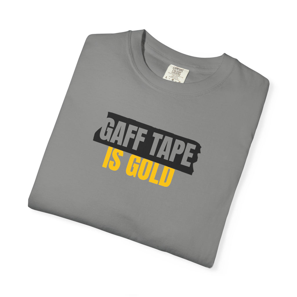 Gaff Tape Is Gold T-Shirt