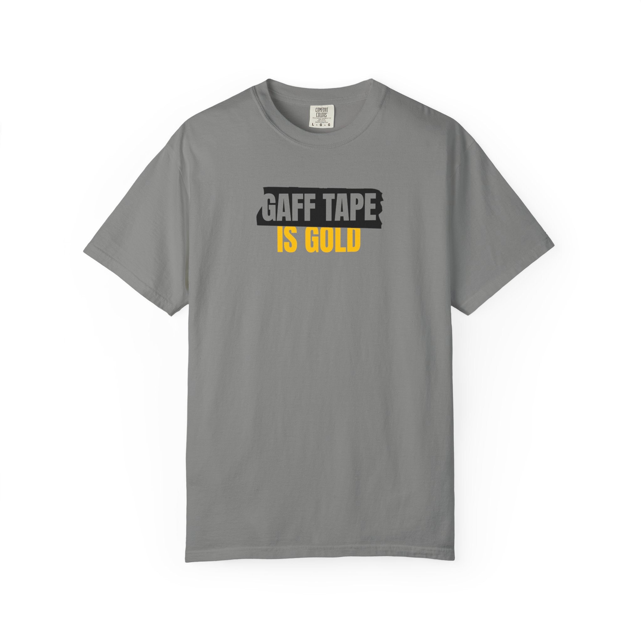 Gaff Tape Is Gold T-Shirt